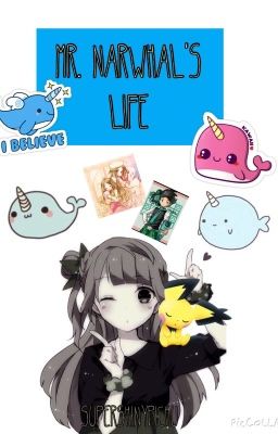 Mr. Narwhal's Life (A Random Book)