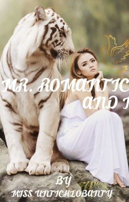 Mr. ROMANTIC AND I