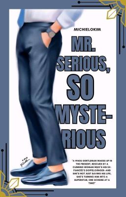 Mr. Serious, So Mysterious