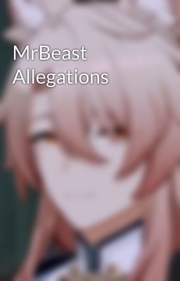 MrBeast Allegations