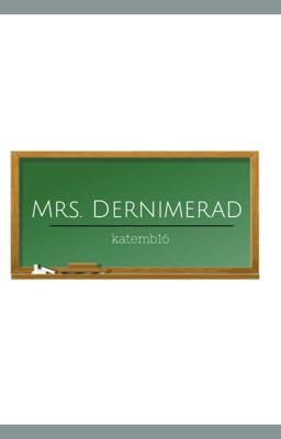 Mrs. Dernimerad