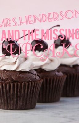 Ms Henderson and The Missing Cupcake