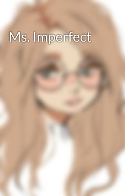 Ms. Imperfect