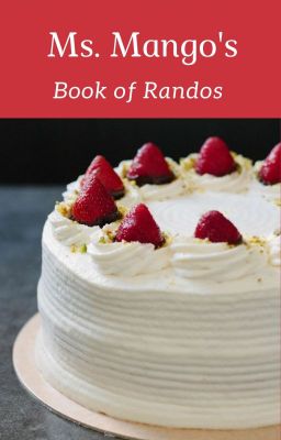 Ms. Mango's Book Of Randos