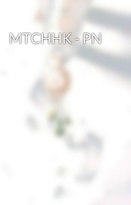 MTCHHK - PN