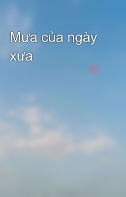 Mưa của ngày xưa