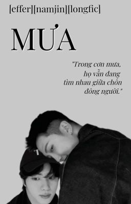 [MƯA][FANFIC][NAMJIN][effer]