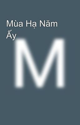 Mùa Hạ Năm Ấy