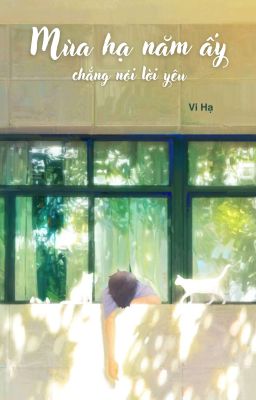 Mùa Hạ Năm Ấy Chẳng Nói Lời Yêu