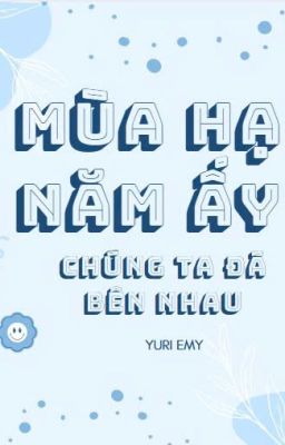 Mùa Hạ Năm Ấy, Chúng Ta Đã Bên Nhau