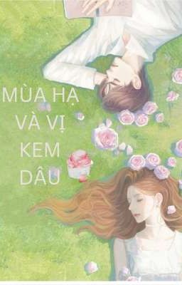 Mùa Hạ Và Vị Kem Dâu 