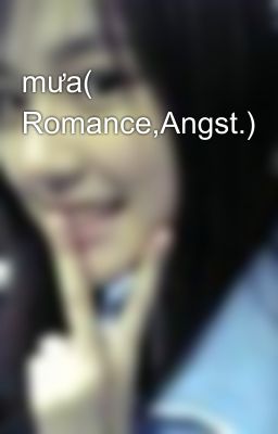 mưa( Romance,Angst.)