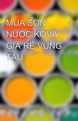 MUA SƠN NƯỚC KOVA GIÁ RẺ VŨNG TÀU