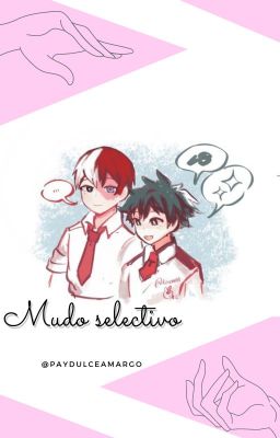 Mudo selectivo //Tododeku//