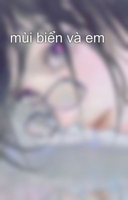 mùi biển và em