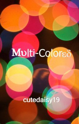 Multi-colored