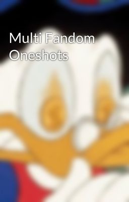 Multi Fandom Oneshots