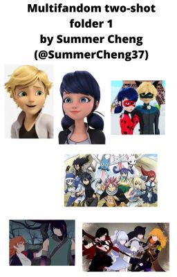 Multi-fandom two-shots folder 1 by Summer Cheng (@SummerCheng37)