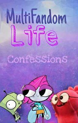 Multifandom Life Confessions