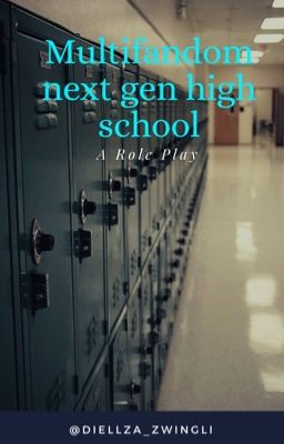 Multifandom next gen High School RP