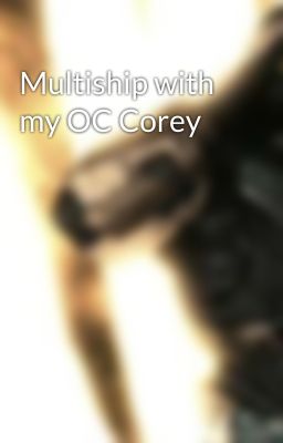 Multiship with my OC Corey