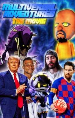 Multiversal Adventures: The Movie