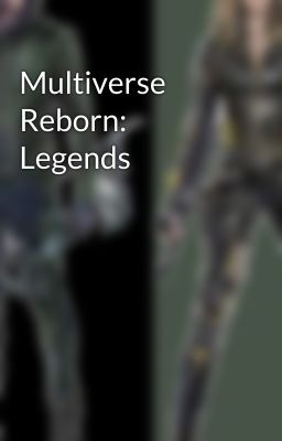 Multiverse Reborn: Legends