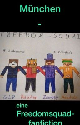 München- eine Freedomsquad Fanfiction