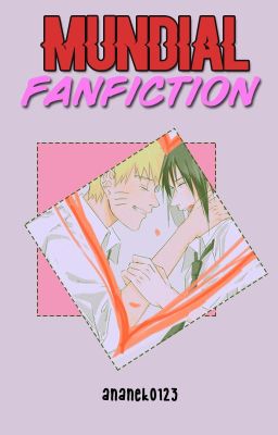 Mundial Fanfiction [SasuNaruSasu]