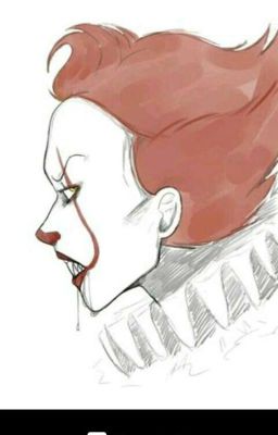 Muñecos Pierrot asesinos (Pennywise x Reader)