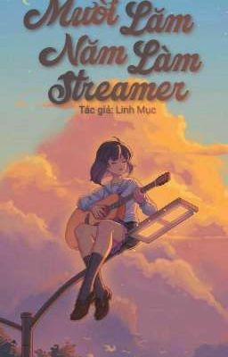 Mười lăm năm làm streamer