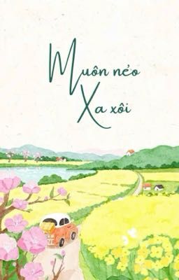 Muôn Nẻo Xa Xôi - Lâm Tư Như