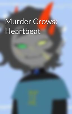 Murder Crows: Heartbeat