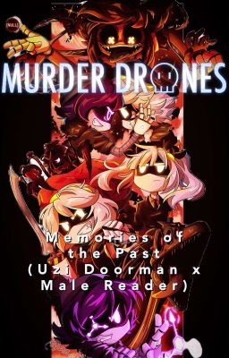 MURDER DR💀NES: Memories of the Past (Uzi Doorman x Male Reader)