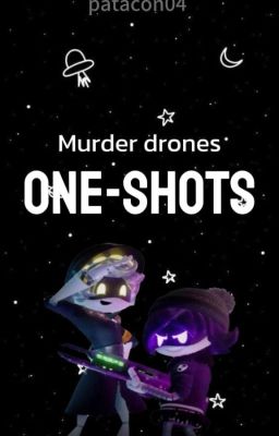 Murder Drones (ONE-SHOTS)