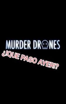 Murder drones ¿!QUE PASO AYER!?