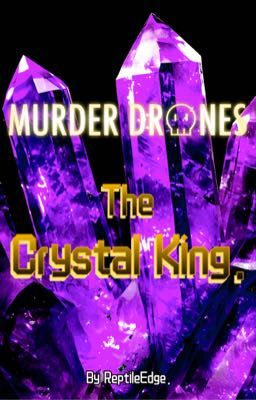 Murder Drones: The Crystal King.