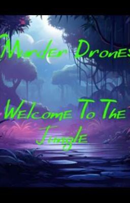 (Murder Drones) Welcome To The Jungle 