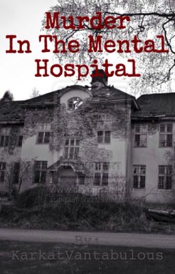 Murder in the Mental Hospital