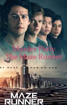 Murder Party - The Maze Runner