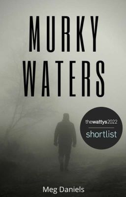 Murky Waters (2022 Wattys' Shortlist) 