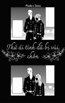 [MuSan]Thứ ái tình đã bị vùi chôn