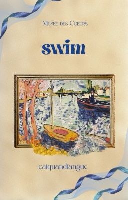 [Musée des Cœurs - 31:00] [on2eus] swim