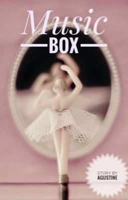 Music Box (Tamat)