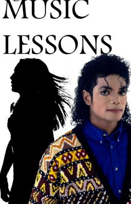 Music Lessons- Michael Jackson Fanfiction #Wattys2016