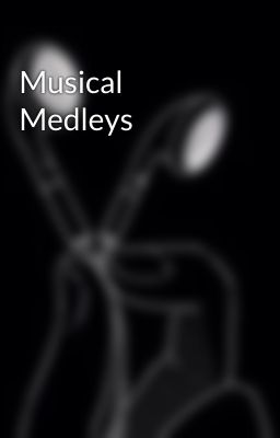 Musical Medleys 