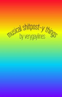 musical shitpost-y things