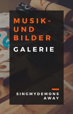 | Musik- und Bildergalerie |