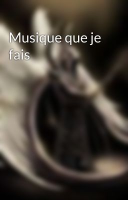 Musique que je fais