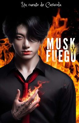 MUSK y FUEGO